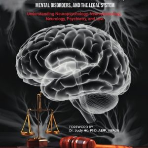 Forensic Neuropsychopathology: Clinical and Medical Insights into Brain–Behavior