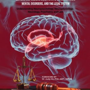 Forensic Neuropsychopathology: Clinical and Medical Insights into Brain-Behavior